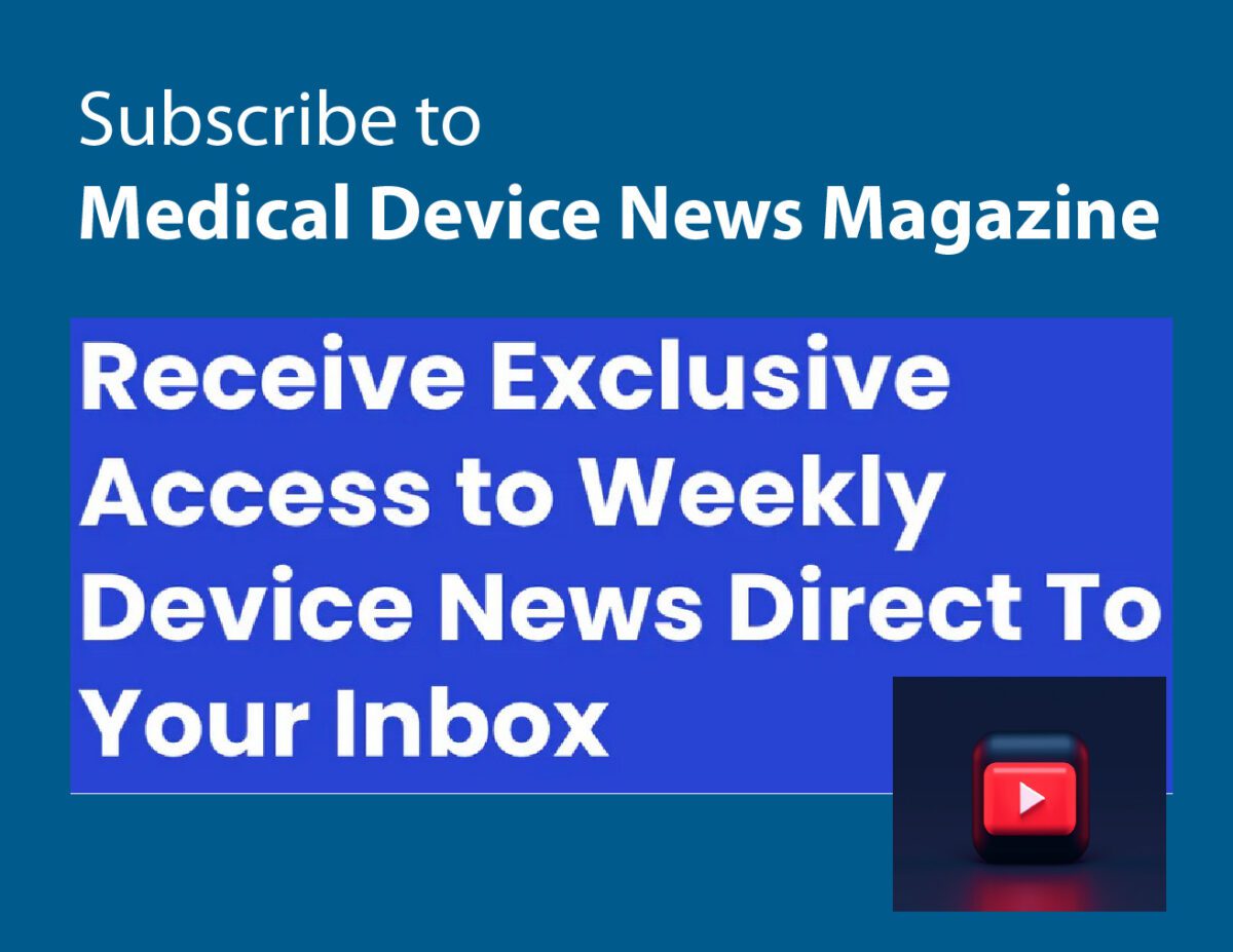 Subscribe To Medical Device News Magazine