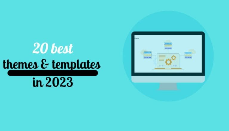 20 Best Themes and Templates in 2023