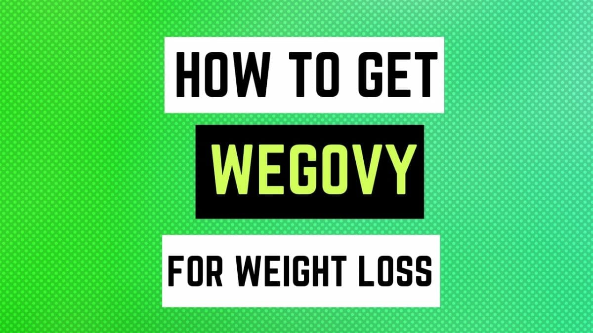 How To Get Wegovy For Weight Loss